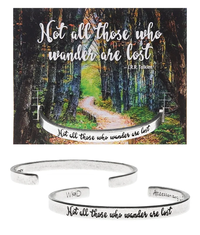 Women's birthstone bangles-Not All Those Who Wander Are Lost Quotable Cuff Bracelet