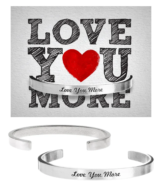 Women's DNA bangles-Love You More Quotable Cuff Bracelet