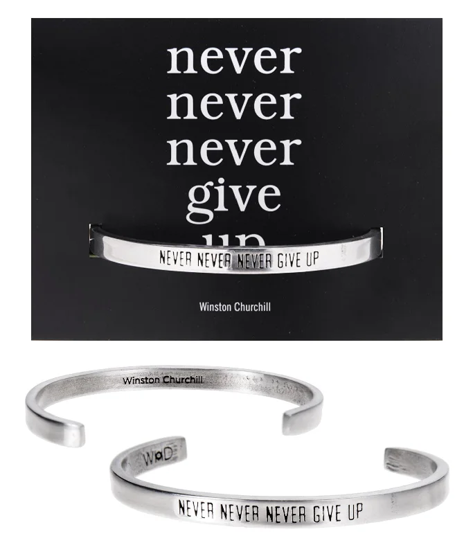 Women's investment bangles-Never Never Never Give Up Winston Churchill Quotable Cuff Bracelet