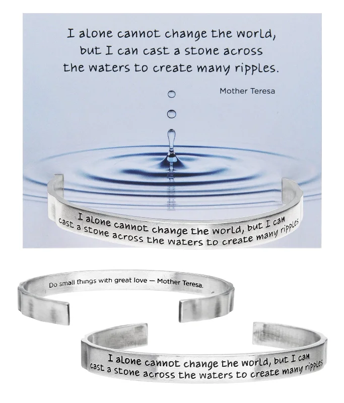 Women's unique bangles-I Alone Cannot Change the World Quotable Cuff Bracelet - Mother Teresa