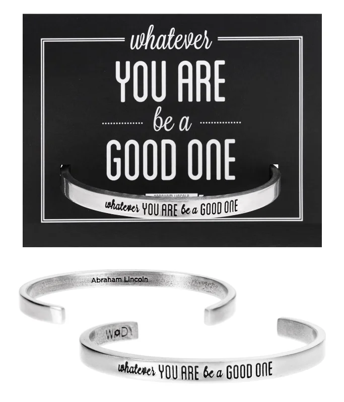 Women's elegant bangles-Whatever You Are, Be a Good One Abraham Lincoln Quotable Cuff Bracelet