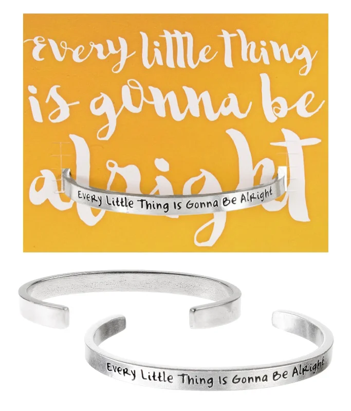 Women's ruby bangles-Every Little Thing is Gonna Be Alright Quotable Cuff Bracelet